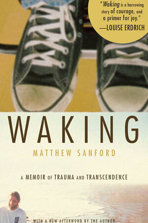 Waking: A Memoir of Trauma and Transcendence Book Cover