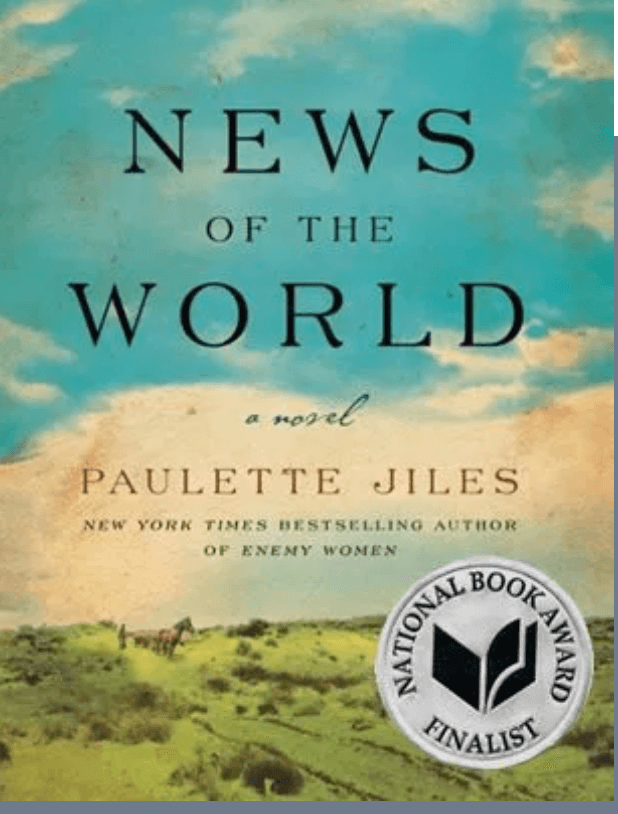 A pastoral image overlaid with text reading: News of the World by Paulette Jiles.